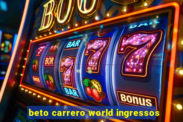 beto carrero world ingressos